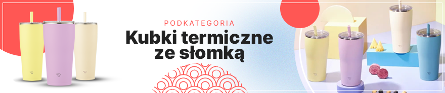 Kubki termiczne ze słomką